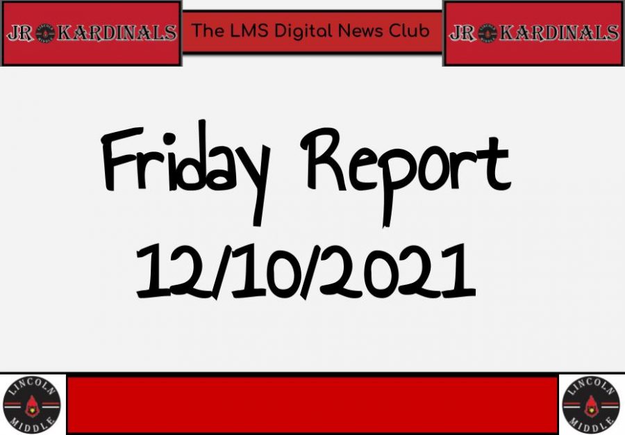 Friday Report: December 10, 2021